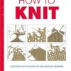 how to knit: techniques and projects for beginners